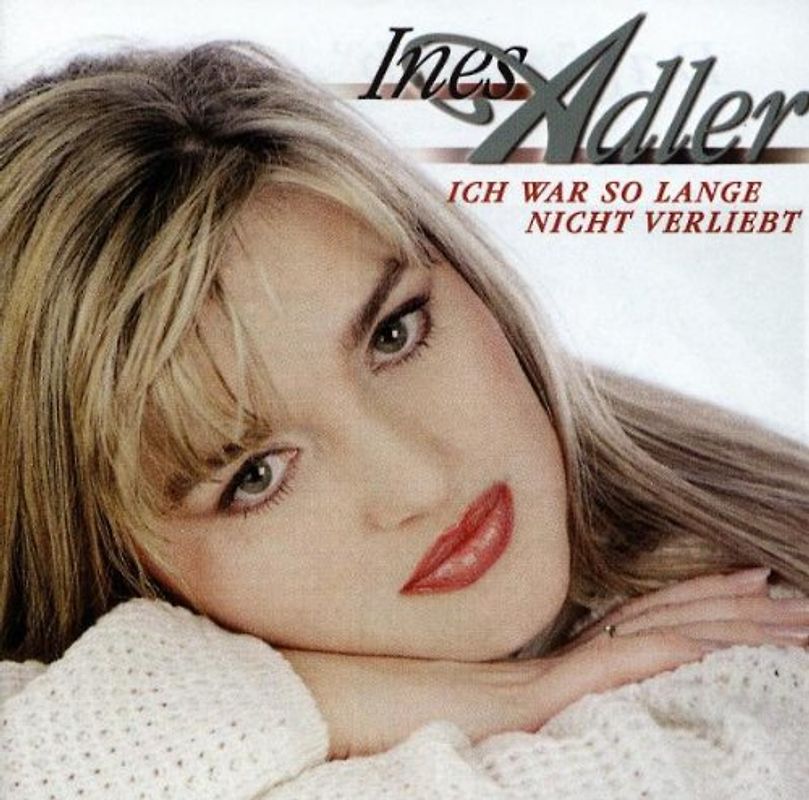 Ines Adler - Ich War So Lange...