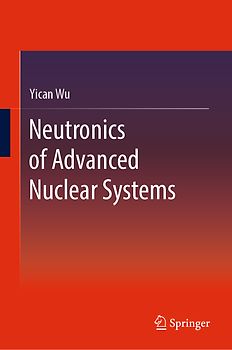 Neutronics of Advanced Nuclear Systems