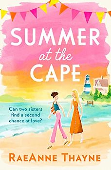 Summer At The Cape: A heartwarming romance of starting again and learning to let go of your past
