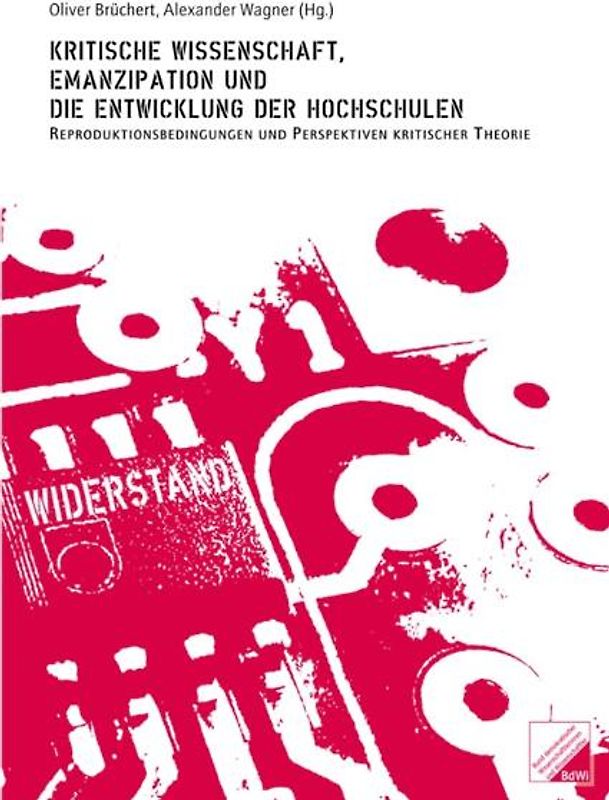 Kritische Wissenschaft, Emanzipation und die Entwicklung der Hochschulen