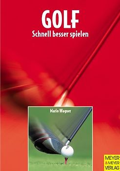 Golf - Schnell besser spielen