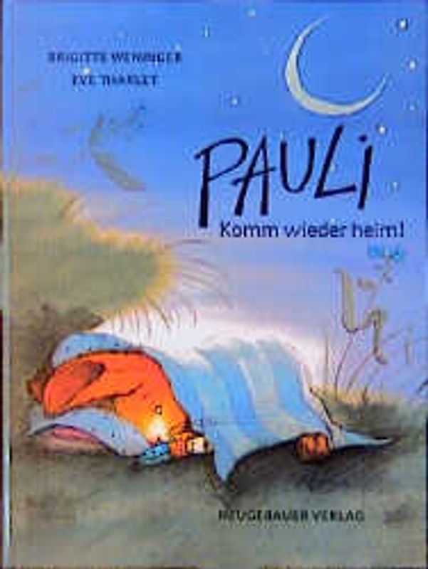 Pauli, komm wieder heim!