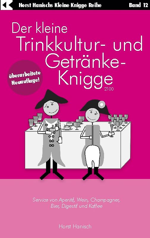 Der kleine Trinkkultur- und Getränke-Knigge 2100