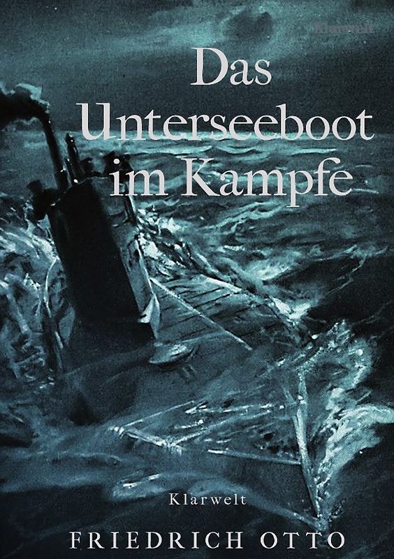 Das Unterseeboot im Kampfe