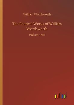The Poetical Works of William Wordsworth