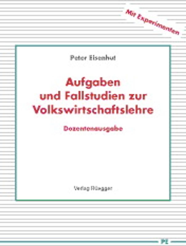 Aufgaben und Fallstudien zur Volkswirtschaftslehre