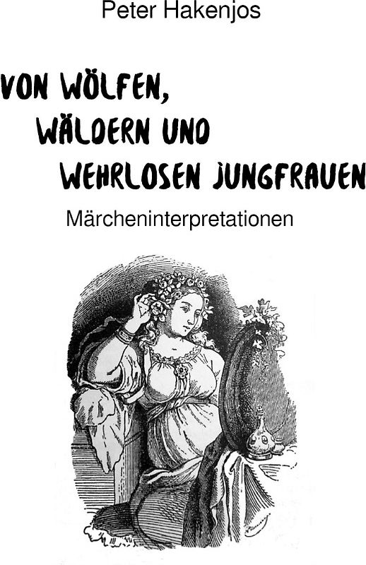 Von Wölfen, Wäldern und wehrlosen Jungfrauen