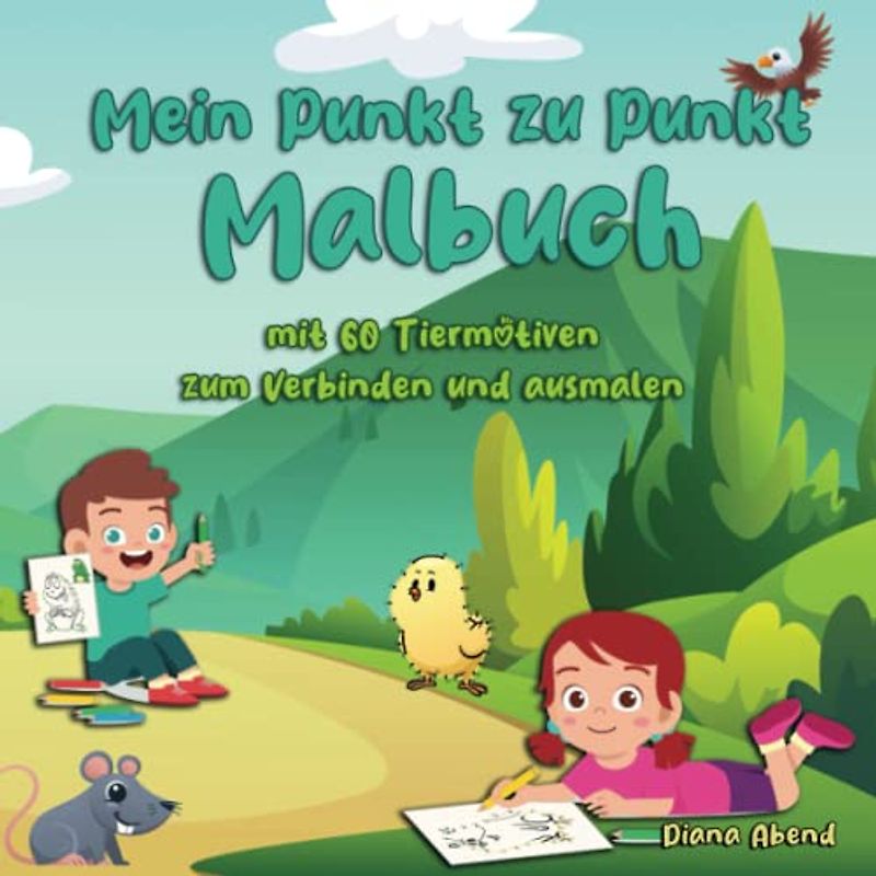 Mein Punkt zu Punkt Malbuch: 60 liebevoll gezeichnete Tiermotive zur Punktverbindungen mit Zahlen bis 60 und zum ausmalen