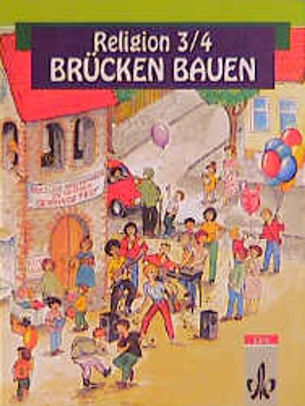Brücken bauen. Religionsunterricht für die Grundschule / Schülerband 3./4. Schuljahr