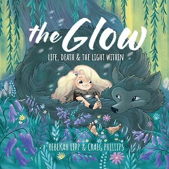 The Glow - Life, death & the light within