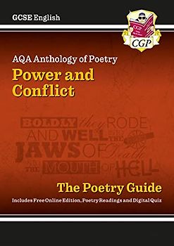 New GCSE English AQA Poetry Guide - Power & Conflict Anthology inc. Online Edition, Audio & Quizzes: perfect for 2022 and 2023 exam revision (CGP GCSE English 9-1 Revision)