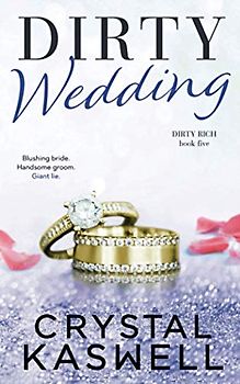 Dirty Wedding (Dirty Rich, Band 5)