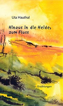 Hinaus in die Heide, zum Fluss