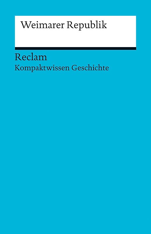 Die Weimarer Republik