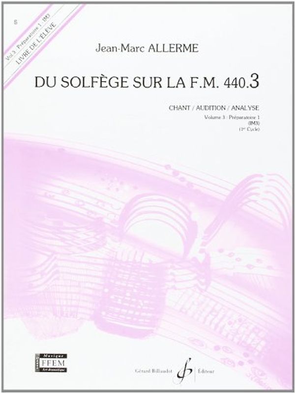 Du Solfege Sur la F.M. 440.3 - Chant/Audition/Analyse - Eleve