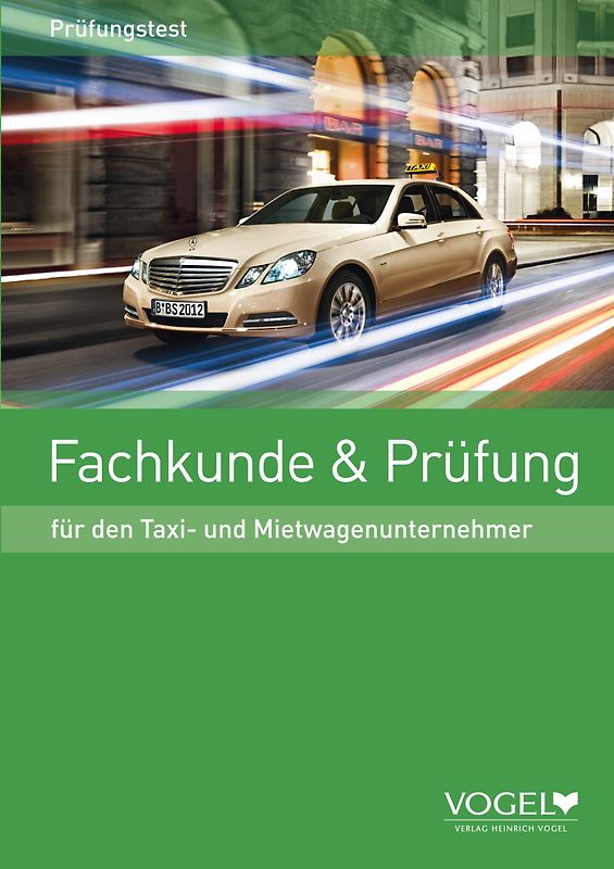 Fachkunde & Prüfung für den Taxi- und Mietwagenunternehmer. Prüfungstest