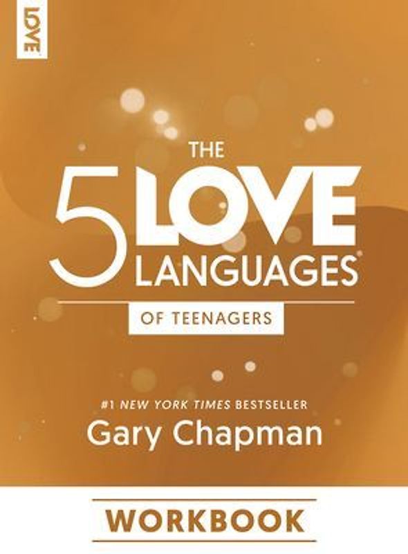 The 5 Love Languages of Teenagers Workbook