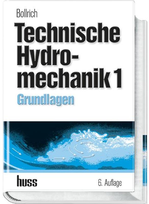 Technische Hydromechanik - Grundlagen, Band 1