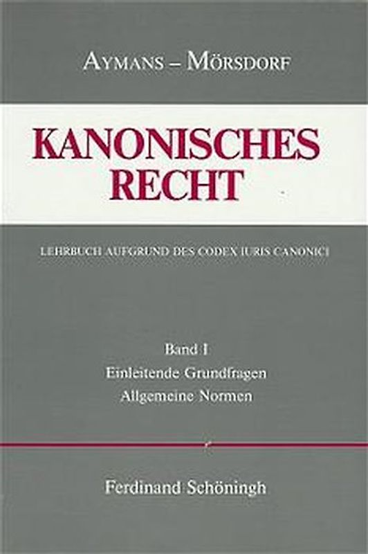 Kanonisches Recht - Gebundene Ausgabe. Lehrbuch aufgrund des Codex Iuris Canonici