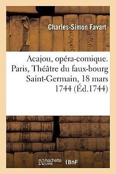 Acajou, Opéra-Comique, Imité de Acajou Et Zirphile