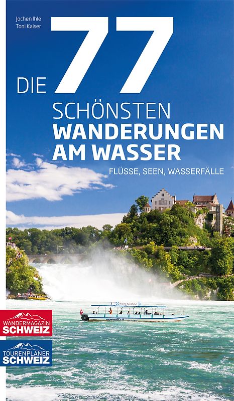Die 77 schönsten Wanderungen am Wasser