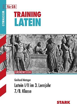 STARK Training Gymnasium - Latein 3. Lernjahr
