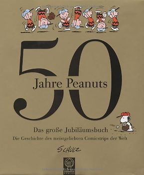50 Jahre Peanuts. Das grosse Jubiläumsbuch