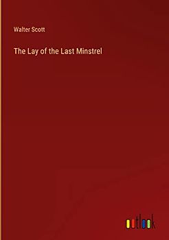 The Lay of the Last Minstrel