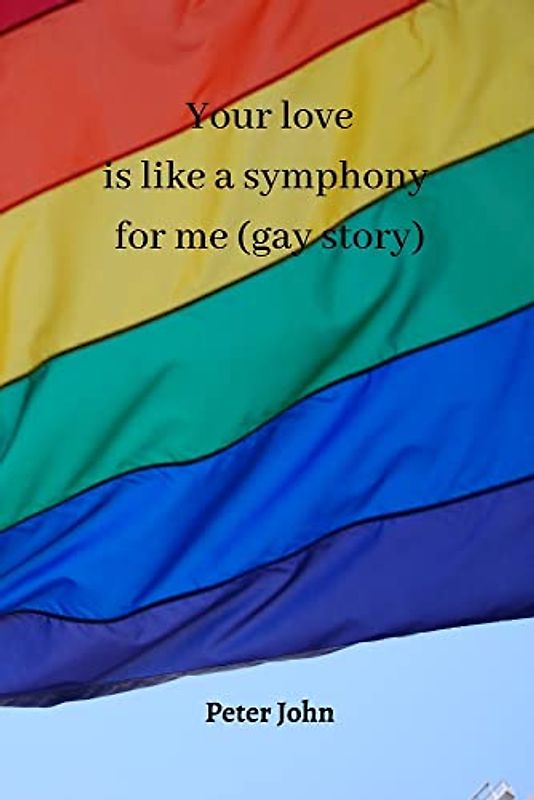 Your love is like a symphony for me (gay story)