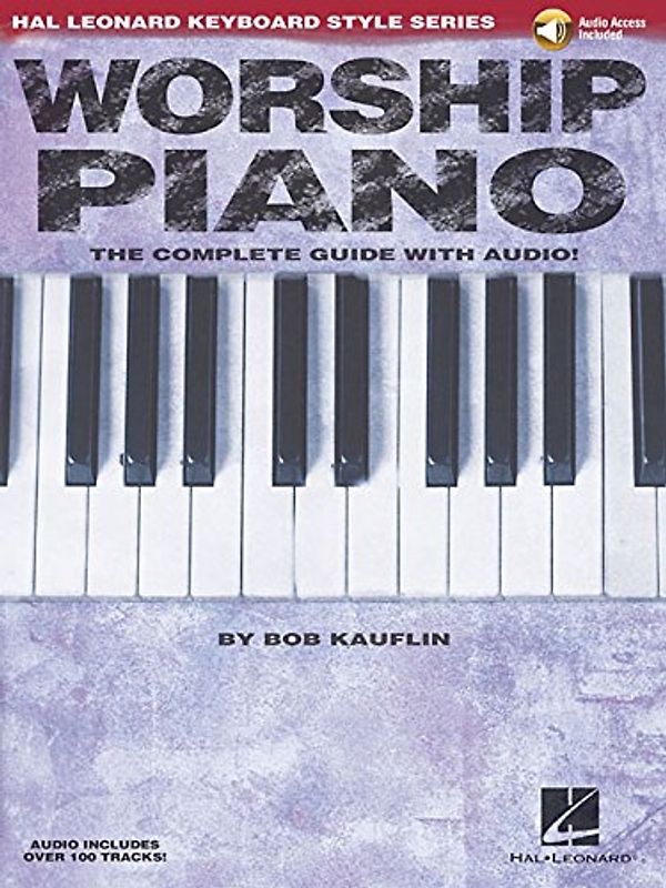 Worship Piano Hal Leonard Keyboard Style Series Book with Online Audio Modern Worship Keyboard Method Chords Rhythms and Nashville Number System for Church Musicians and Pianists
