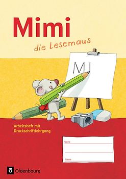 Mimi, die Lesemaus - Fibel für den Erstleseunterricht - Ausgabe F (Bayern, Baden-Württemberg, Rheinland-Pfalz und Hessen)