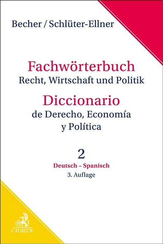 Fachwörterbuch Recht, Wirtschaft & Politik Band 2: Deutsch - Spanisch