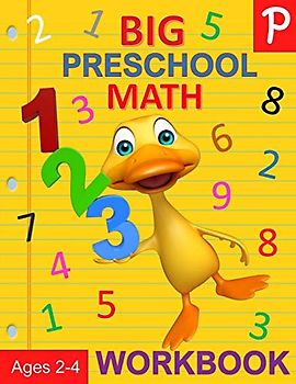 Big Preschool Math Workbook Ages 2-4: Number Tracing, Counting, Matching and Color by Number Activities (Preschool Activity Books, Band 1)