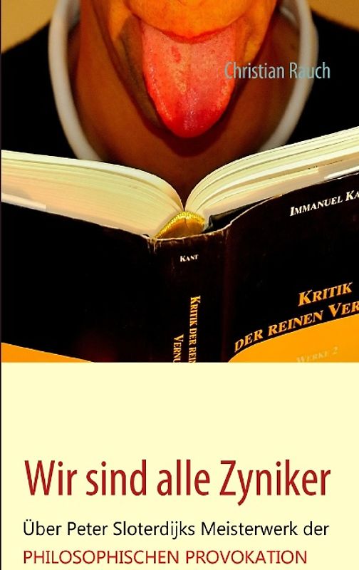 Wir sind alle Zyniker. Über Peter Sloterdijks Meisterwerk der philosophischen Provokation