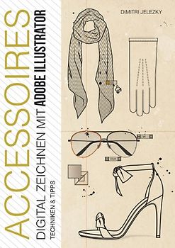 ACCESSOIRES - Digital Zeichnen mit Adobe Illustrator