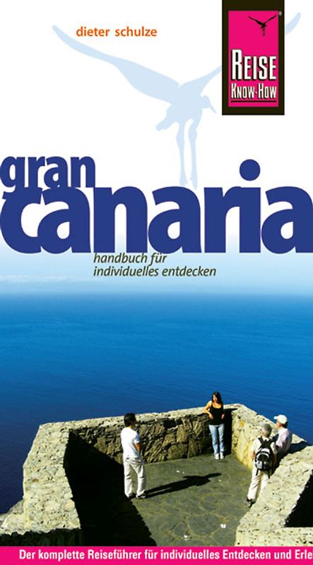 Reise Know-How Gran Canaria. Reiseführer für individuelles Entdecken
