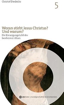Woran stirbt Jesus Christus? Und warum?