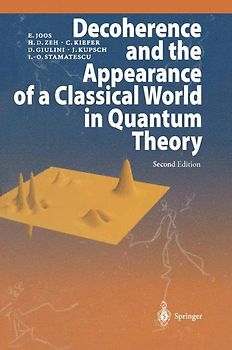 Decoherence and the Appearance of a Classical World in Quantum Theory