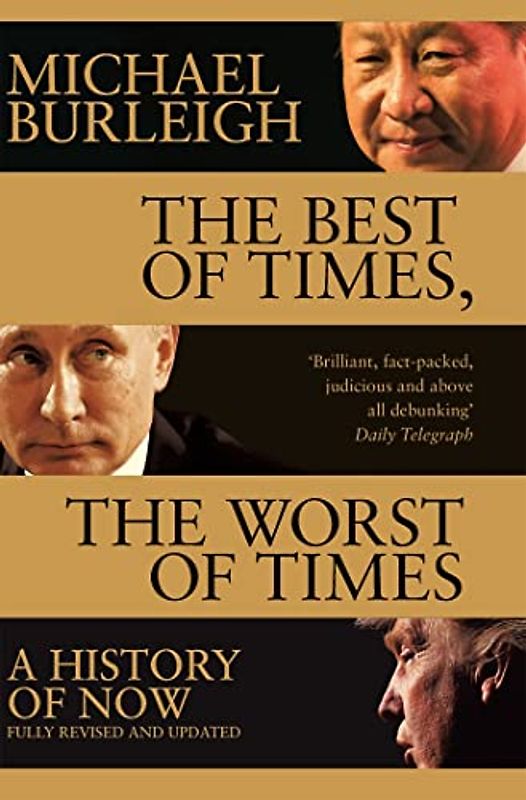 The Best of Times, The Worst of Times: A History of Now