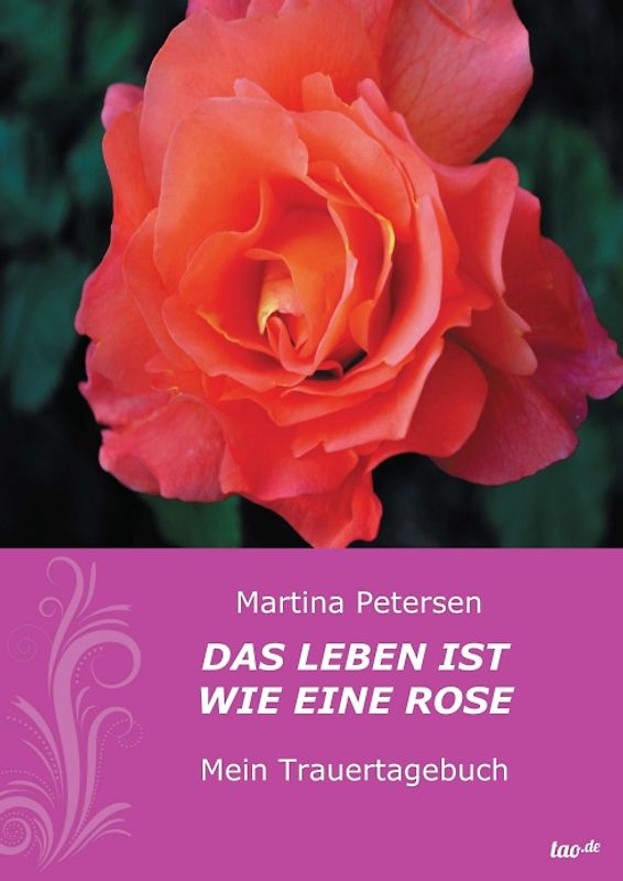 Das Leben ist wie eine Rose