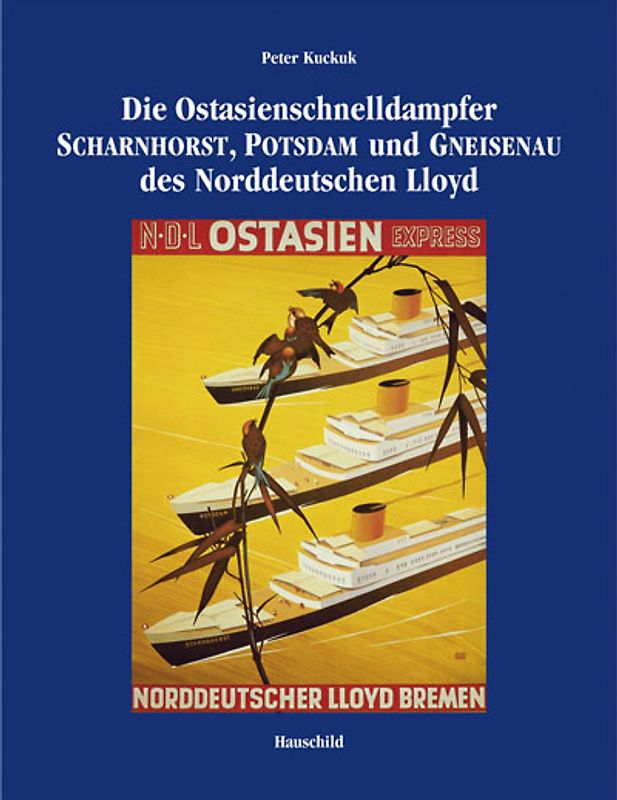 Ostasienschnelldampfer Scharnhorst, Potsdam und Gneisenau des Norddeutschen Lloyd