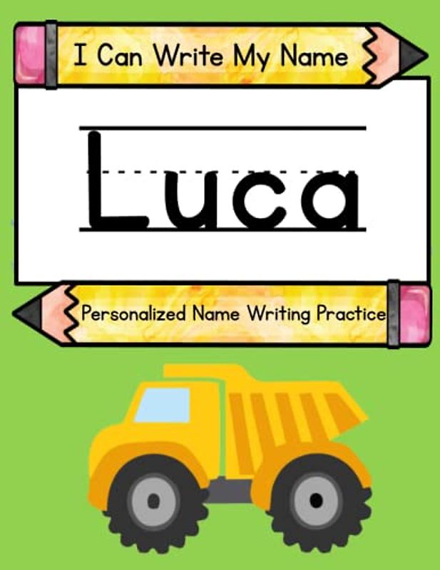 I Can Write My Name: Luca: Personalized Name Writing Practice Book