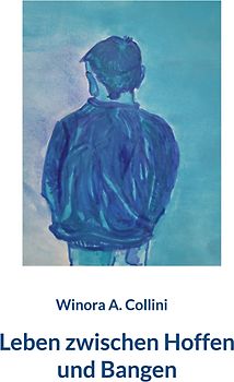 Leben zwischen Hoffen und Bangen