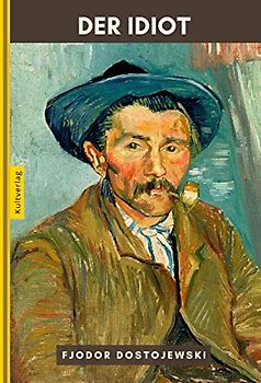 Der Idiot - Dostojewskis Idiot