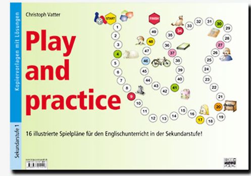 Play and practice - Sekundarstufe / 16 illustrierte Spielpläne für den Englischunterricht in der Sekundarstufe I