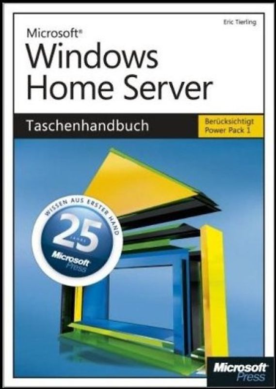 Microsoft Windows Home Server - Das Taschenhandbuch