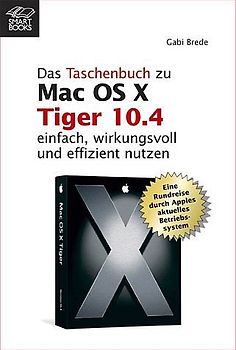 Das Taschenbuch zu Mac OS X Tiger 10.4