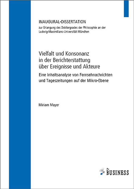 Vielfalt und Konsonanz in der Berichterstattung über Ereignisse und Akteure