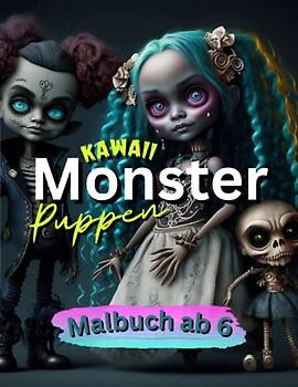 Kawaii Monster Puppen: Malbuch ab 6 Jahren