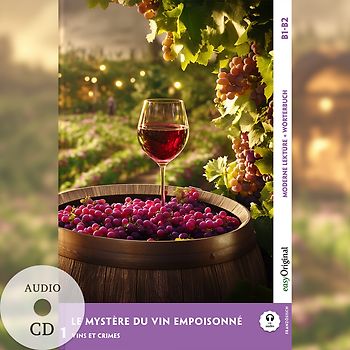 Le Mystère du vin empoisonné - Französische Krimi-Lektüre B1-B2 (+ Audio-CD)